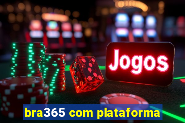 bra365 com plataforma